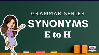 SYNONYMS Letters E to H l SYNONYMS [upl. by Sherrard135]