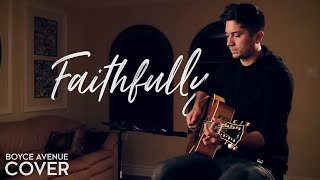 Faithfully  Journey Boyce Avenue acoustic cover on Spotify amp Apple [upl. by Ehman120]