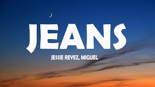 Jessie Reyez  JEANS Lyrics ft Miguel [upl. by Relyks]