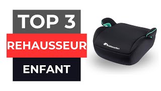 TOP 3 Meilleur Réhausseur Enfant 2024 [upl. by Anasor381]