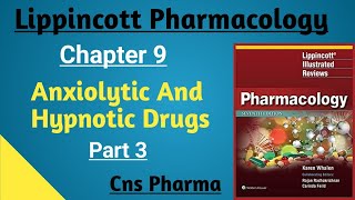 Lippincott Pharmacology  Chapter 9 Anxiolytic And Hypnotic Drugs part 3  Cns Pharmacology [upl. by Treble652]