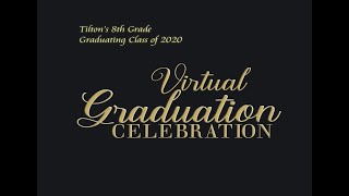 Tilton STEM Academys 8th Grade Class of 2020 Virtual Graduation Commencement [upl. by Acirt]