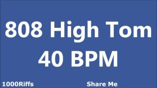 808 High Tom Metronome  40 BPM  Beats Per Minute [upl. by Giraldo]