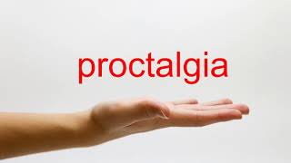 How to Pronounce proctalgia  American English [upl. by Lrig]