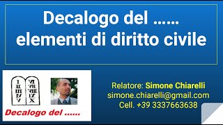 Decalogo del …… elementi di diritto civile 04102020 [upl. by Umberto]