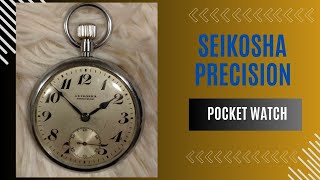 SEIKOSHA PRECISION Vintage Pocket Watch Restoration [upl. by Nnylrebma]