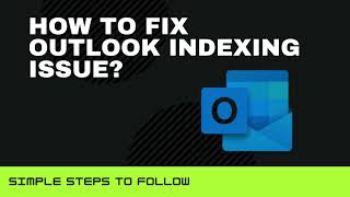 How to FIX Outlook Indexing Issue [upl. by Alliuqat]