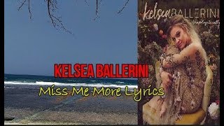 Kelsea Ballerini Miss Me More Lyrics [upl. by Kenta]