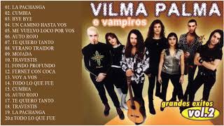 Vilma Palma e Vampiros Exitos Sus Mejores Canciones Vilma Palma e Vampiros [upl. by Keavy670]