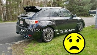 Spun Rod Bearing on Subaru WRX Video With Noise [upl. by Tally587]