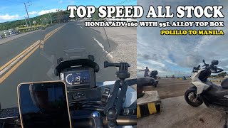 HONDA ADV 160 TOP SPEED WITH 55L ALLOY TOP BOX  POLILLO TO MANILA [upl. by Etnoval245]