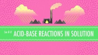 AcidBase Reactions in Solution Crash Course Chemistry 8 [upl. by Arved]