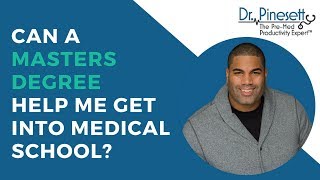 Can a Masters Degree Help Me Get Into Medical School [upl. by Ivett382]