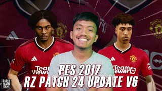 PES 2017 NEW RZ PATCH 2024 UPDATE V6 OFFICIAL RZ PATCH 2024 V6  PES 2017 PC GAMEPLAY [upl. by David]