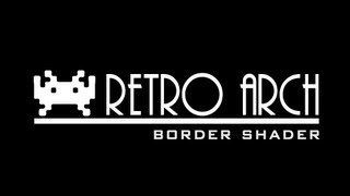 Retro Arch formerly SSNES  Border Shader [upl. by Rickie]