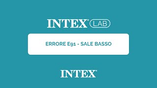 ERRORE E91 – Sale basso – INTEX Lab [upl. by Delija]