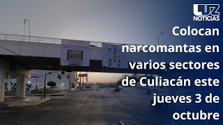 Colocan narcomantas en varios sectores de Culiacán este jueves 3 de octubre [upl. by Adnahsor523]