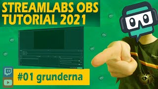 STREAMLABS OBS Tutorial Svenska  01 Grunderna  Hur man streamar med SLOBS på dator 2021 [upl. by Aivila673]