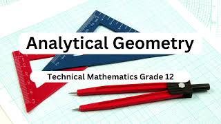 Mathematics grade 12 Analytical Geometry [upl. by Hgielrac]