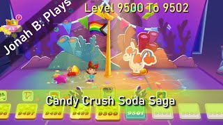 Candy Crush Soda Saga Level 9500 To 9502 [upl. by Acessej]