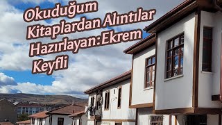 Okuduğum Kitaplardan Alıntılar HazırlayanEkrem Keyfli [upl. by Tenahs]