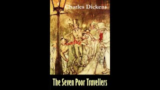 The Seven Poor Travellers by Charles Dickens  Audiobook [upl. by Ahsaela658]