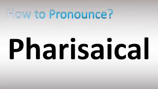 How to Pronounce Pharisaical [upl. by Ylrae]