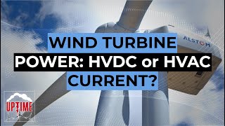 Wind Turbine Power HVDC or HVAC Current Which is better [upl. by Ettezzil270]