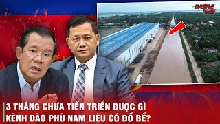 TƯƠNG LAI TĂM TỐI CỦA KÊNH ĐÀO PHÙ NAM  LIÊN TỤC CHẬM TIẾN ĐỘ NGUỒN VỐN THIẾU HỤT VÀ BẾ TẮC [upl. by Selyn]