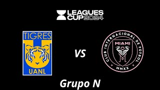 Tigres vs Inter Miami  Leagues Cup 2024  Grupo N [upl. by Amabil]