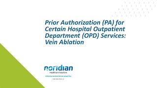 Prior Authorization for Certain Hospital OPD Services Vein Ablation [upl. by Lorelie395]