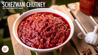 Schezwan Chutney Recipe  Desi Schezwan Sauce  शेजवान चटनी  Chef Sanjyot Keer [upl. by Ethbinium]