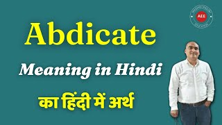 Meaning of abdicate  Abdicate ko hindi mei kay kehete hai [upl. by Hanauq]