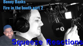 Benny Banks Fire In The Booth 2  Squeeze Reaction [upl. by Annaj]