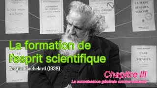 La formation de lesprit scientifique 3 G Bachelard [upl. by Bradly558]