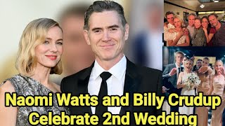 Naomi Watts and Billy Crudup Celebrate 2nd Wedding  Naomi Watts  Billy Crudup  Liev Schreiber [upl. by Alecia]