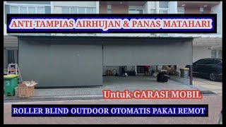 ROLLER BLIND KUSUS OUTDOOR OTOMATIS PAKAI REMOT  UNTUK GARASI MOBIL [upl. by Mccullough657]