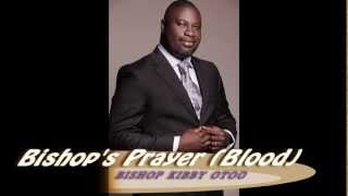 BISHOPS PRAYER  Bishop Kibby Otoo [upl. by Dyrrej]