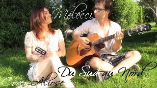 Mélecci  Du sud au nord  Live acoustique  Cover Aliose [upl. by Lezned]