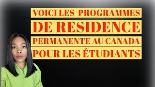 VOICI LES PROGRAMMES DE RESIDENCE PERMANENTE AU CANADA 🇨🇦 pour les Étudiants Partie 1 [upl. by Sile]