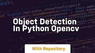 object detection in python opencv [upl. by Mcnamara555]