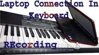 laptop connection in Casio CTK 2550  Recording [upl. by Berns]