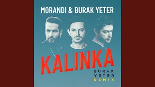 Kalinka Burak Yeter Remix [upl. by Schonthal]