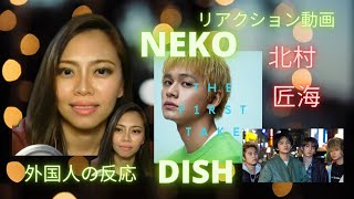 DISH  NEKO  北村匠海 REACTION   外国人の反応 リアクション動画 The First Take  KatzinJP [upl. by Jorge138]