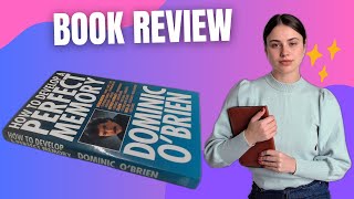 Book Review How to Develop a Perfect Memory by Dominic OBrien [upl. by Sleinad]