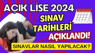 2024 Açık Lise Sınav Tarihleri Açıklandı Sınavlar Ne Zaman ve Ne Şekilde Yapılacak [upl. by Seigel652]