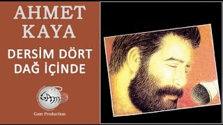 Dersim Dört Dağ İçinde Ahmet Kaya [upl. by Gelya331]