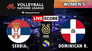 VNL Live  SERBIA vs DOMINICAN REP  2024 Volleyball Nations League WOMENs Tournament Live Score [upl. by Gefell595]