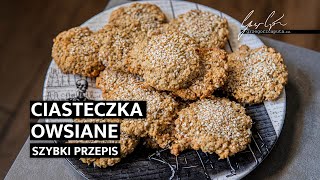 CIASTECZKA OWSIANE  SZYBKI PRZEPIS  4K [upl. by Allred489]