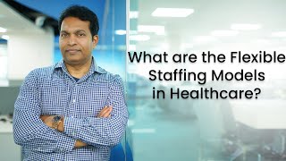 Flexible Staffing Models In Healthcare  Healthcare ATS [upl. by Jamieson867]